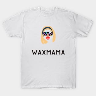 Wax Mama T-Shirt